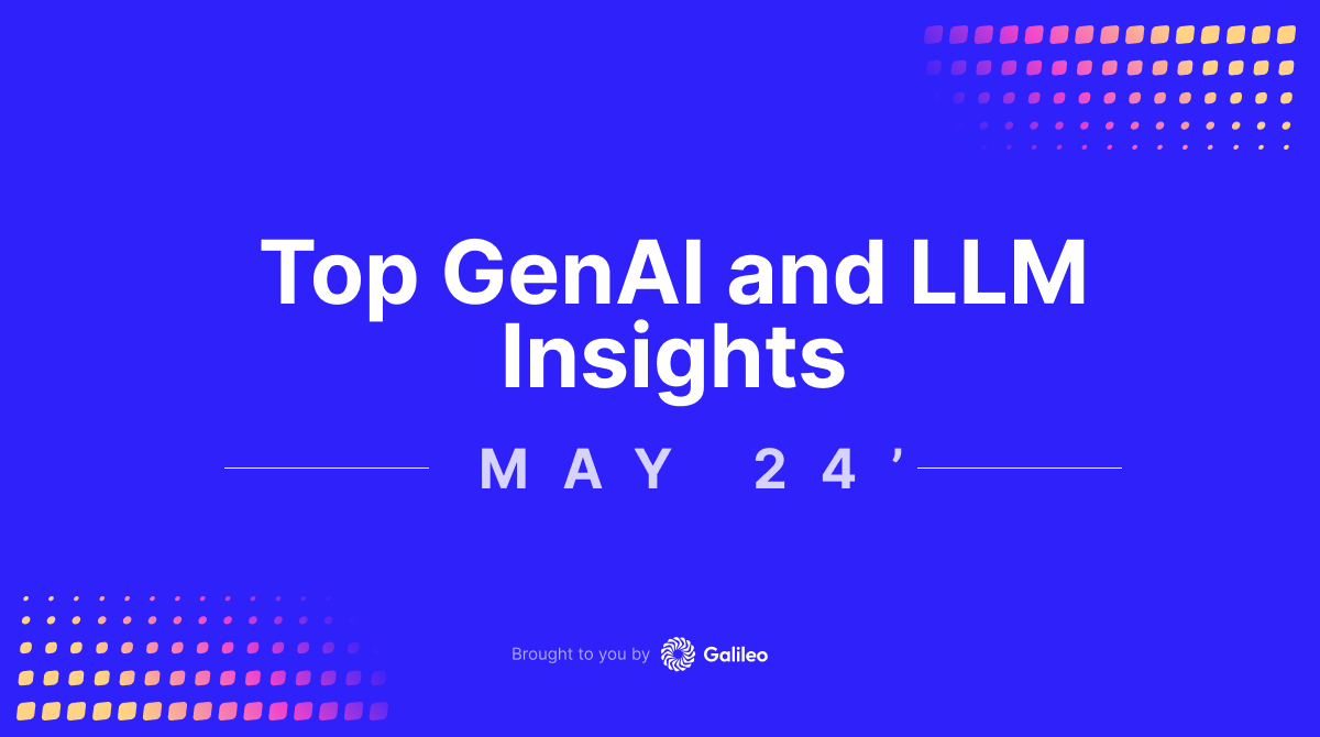 Generative AI and LLM Insights: May 2024