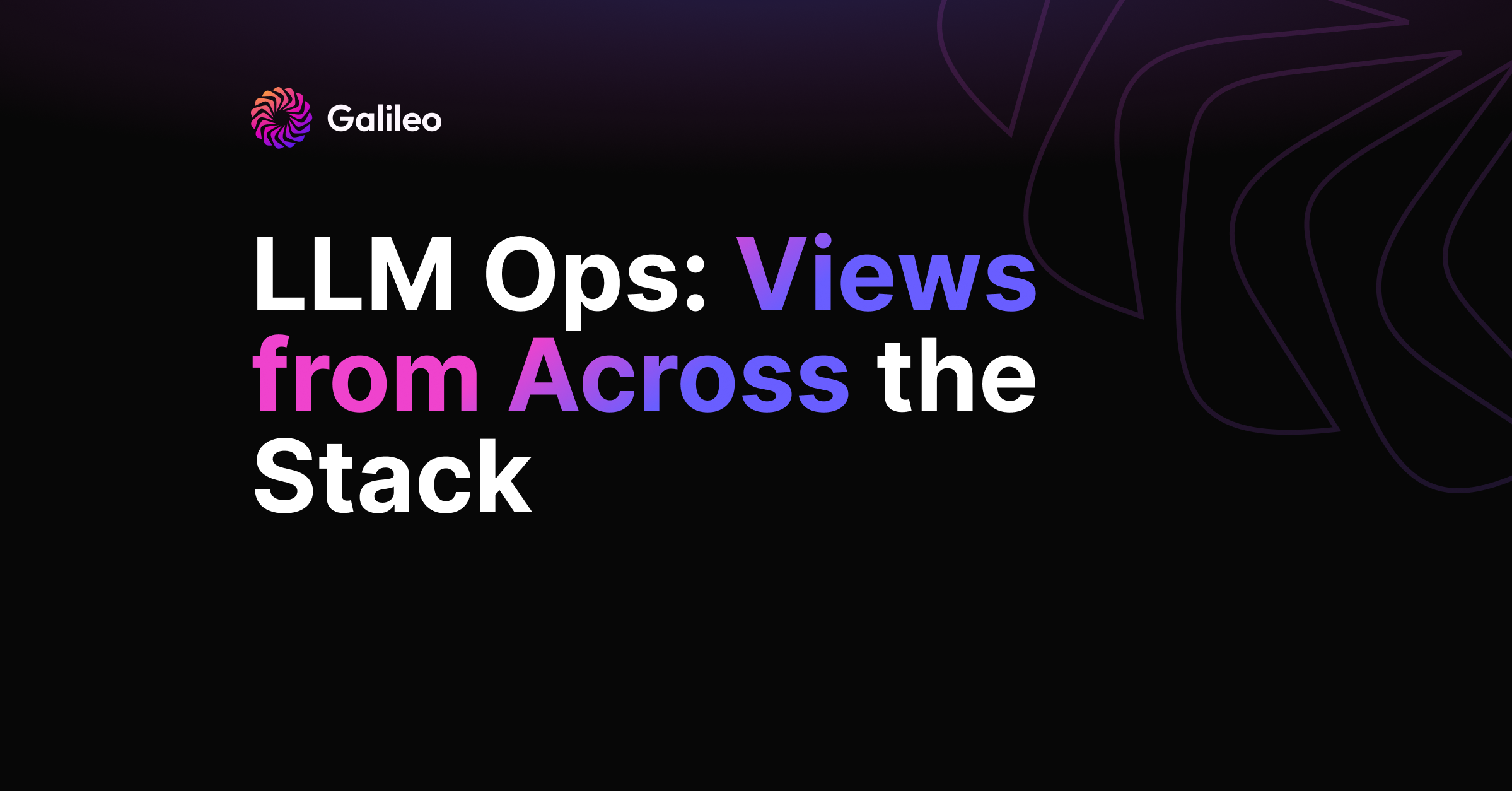 LLM Ops: Views from Across the Stack - Join CxOs from leading LLMOps providers to hear their perspectives on the emerging enterprise GenAI stack, from orchestration to evaluation, inference, retrieval and more.