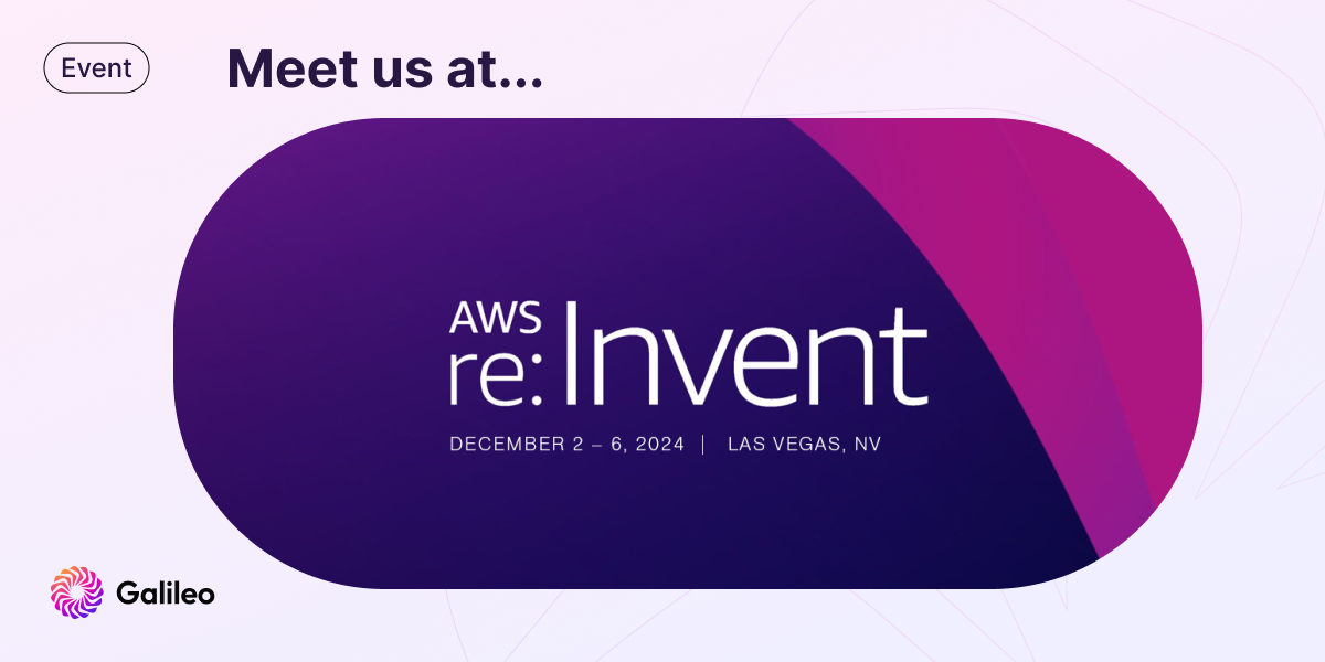 Meet Galileo at AWS re:Invent