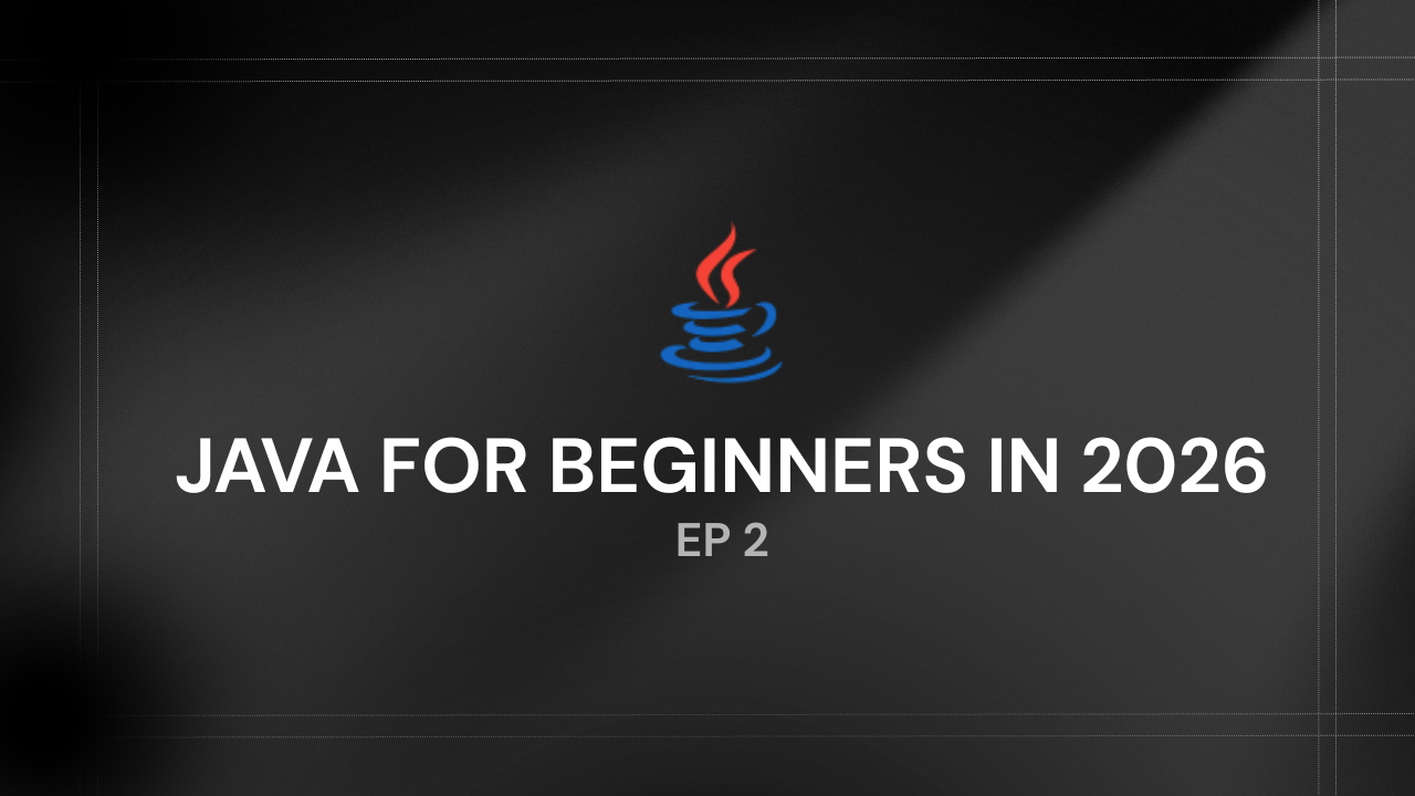 Java for Beginners in 2026(EP - 2: Strings, Arrays, and the Immutability Trap)