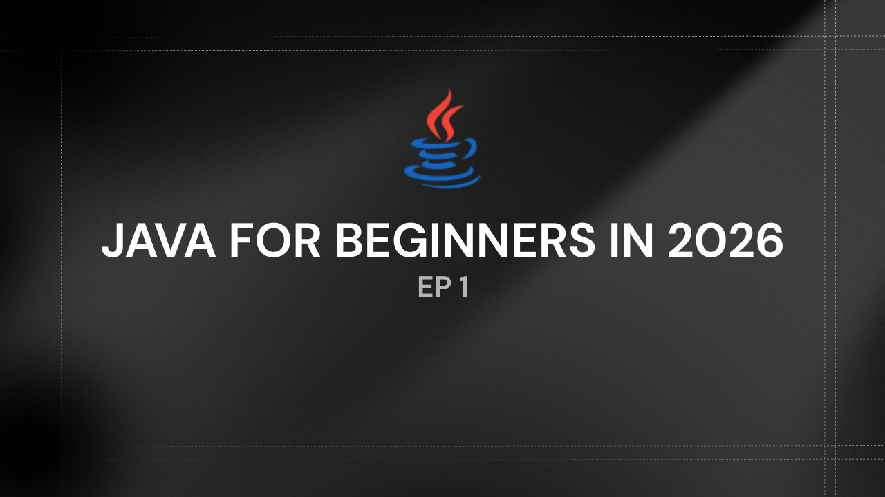 Java for Beginners in 2026 (EP 1: The Core Architecture)