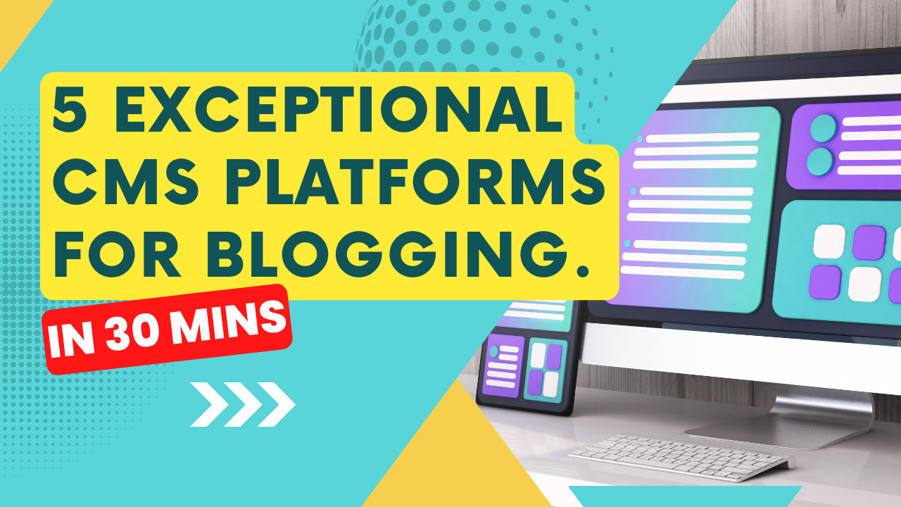 5 Exceptional CMS Platforms for Blogging Beyond WordPress