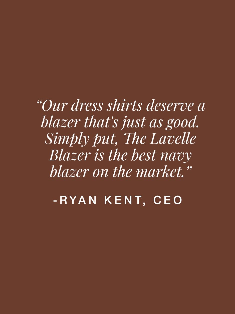 A brown graphic card with white text featuring a quote from CEO Ryan Kent praising The Lavelle Blazer.