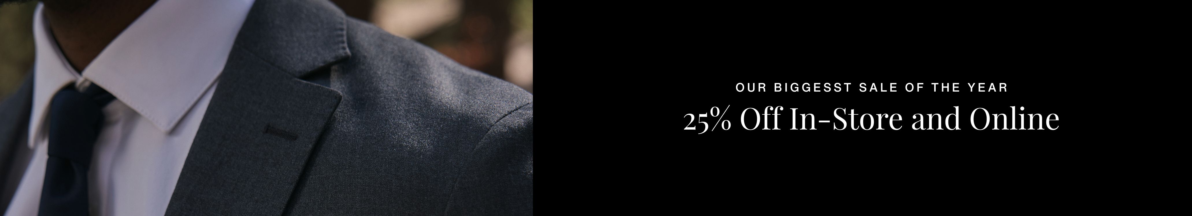 Black Friday - 25% off in store and online.