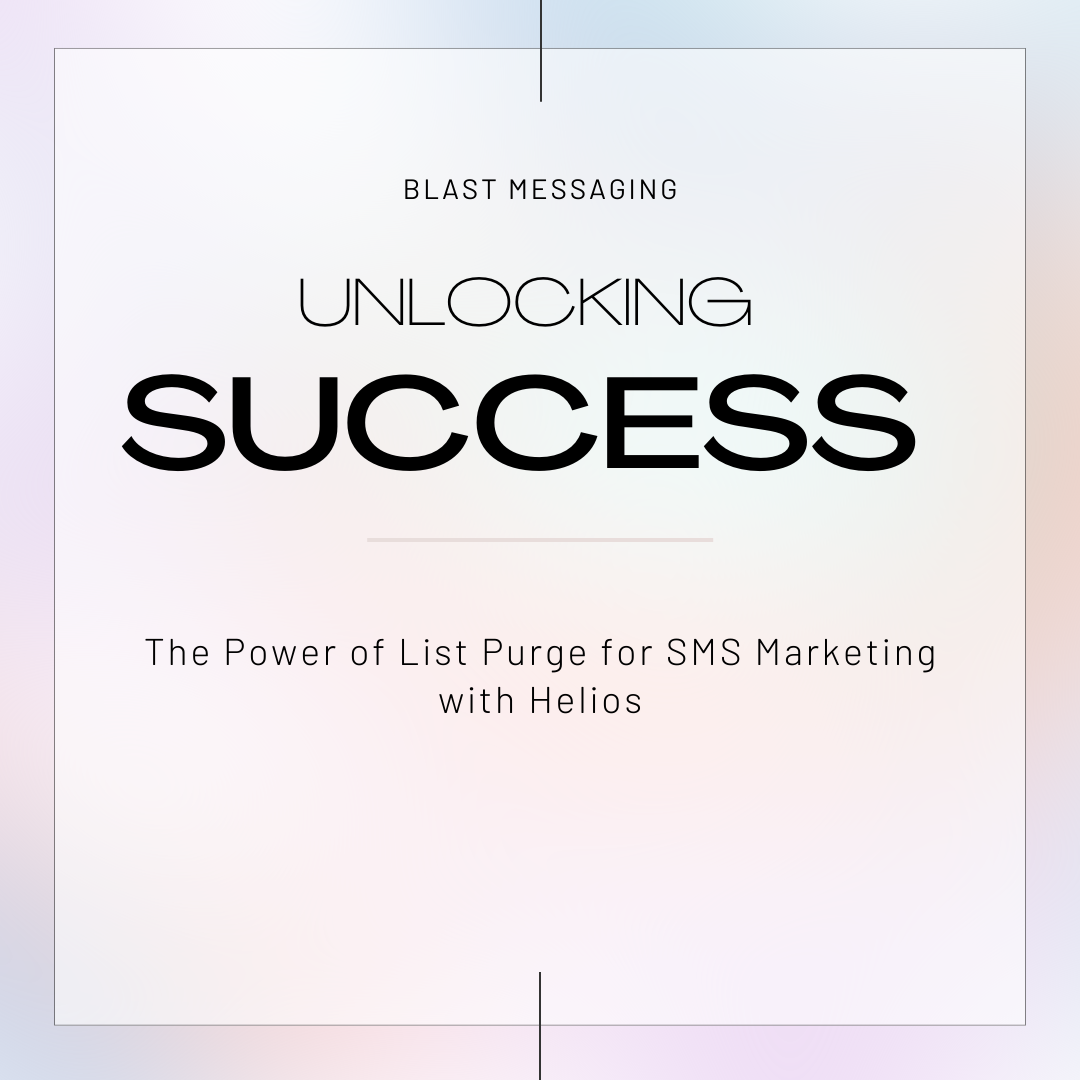 The Power Of List Purging For Sms Marketing Helios