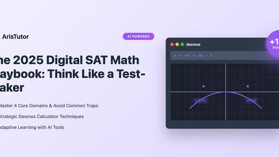 The 2025 Digital SAT Math Playbook: Your Guide to the Anatomy of Digital SAT Math Questions