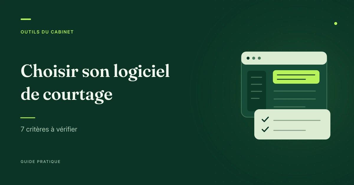 Bannière du guide de choix d’un logiciel de courtage : interfaces stylisées et liste de critères à vérifier.