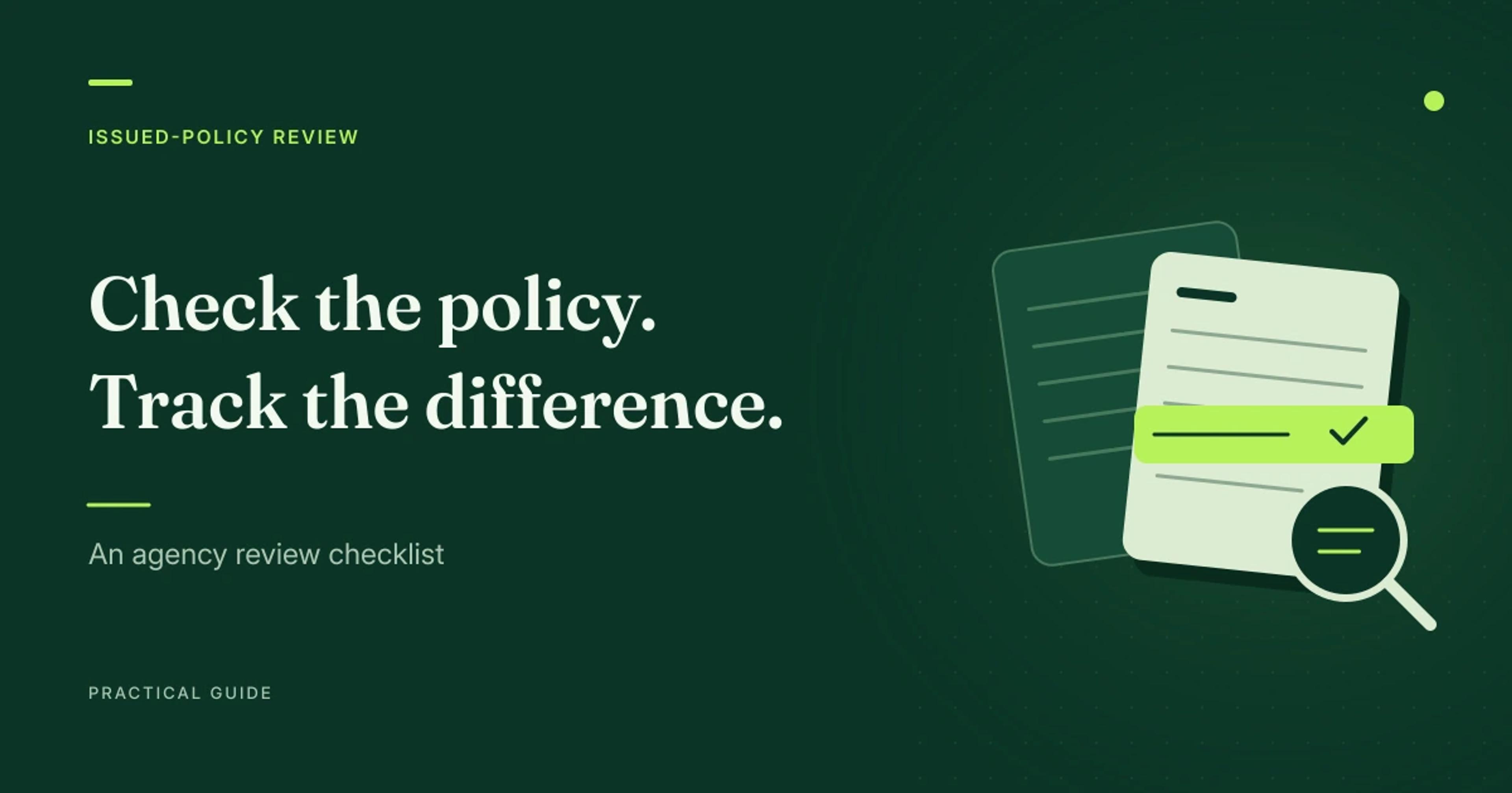Two stylized policy documents, a highlighted difference and a magnifying glass illustrate issued-policy checking.