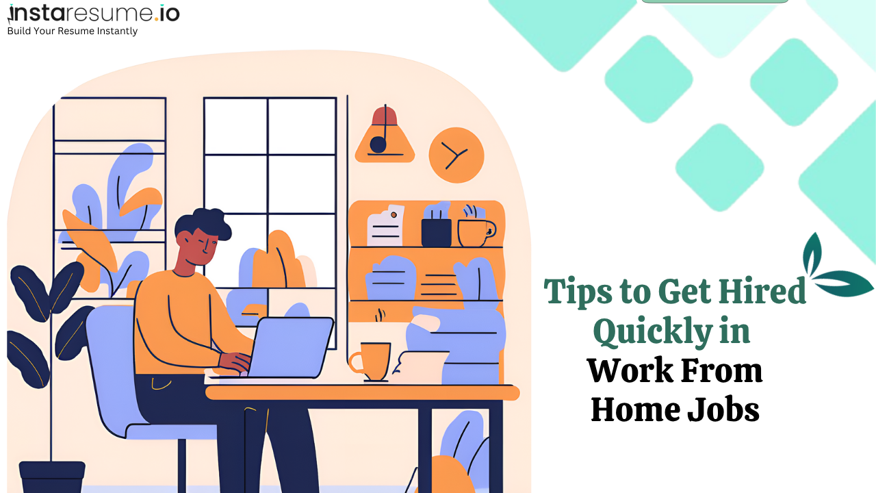 Tips to Get Hired Quickly in Work From Home Jobs