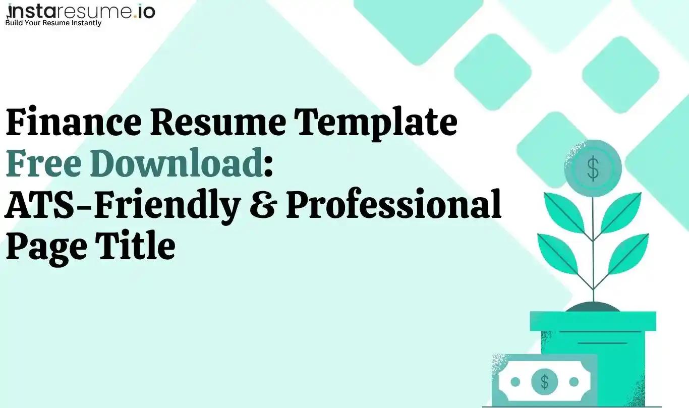 Finance Resume Template Free Download: ATS-Friendly & Professional
