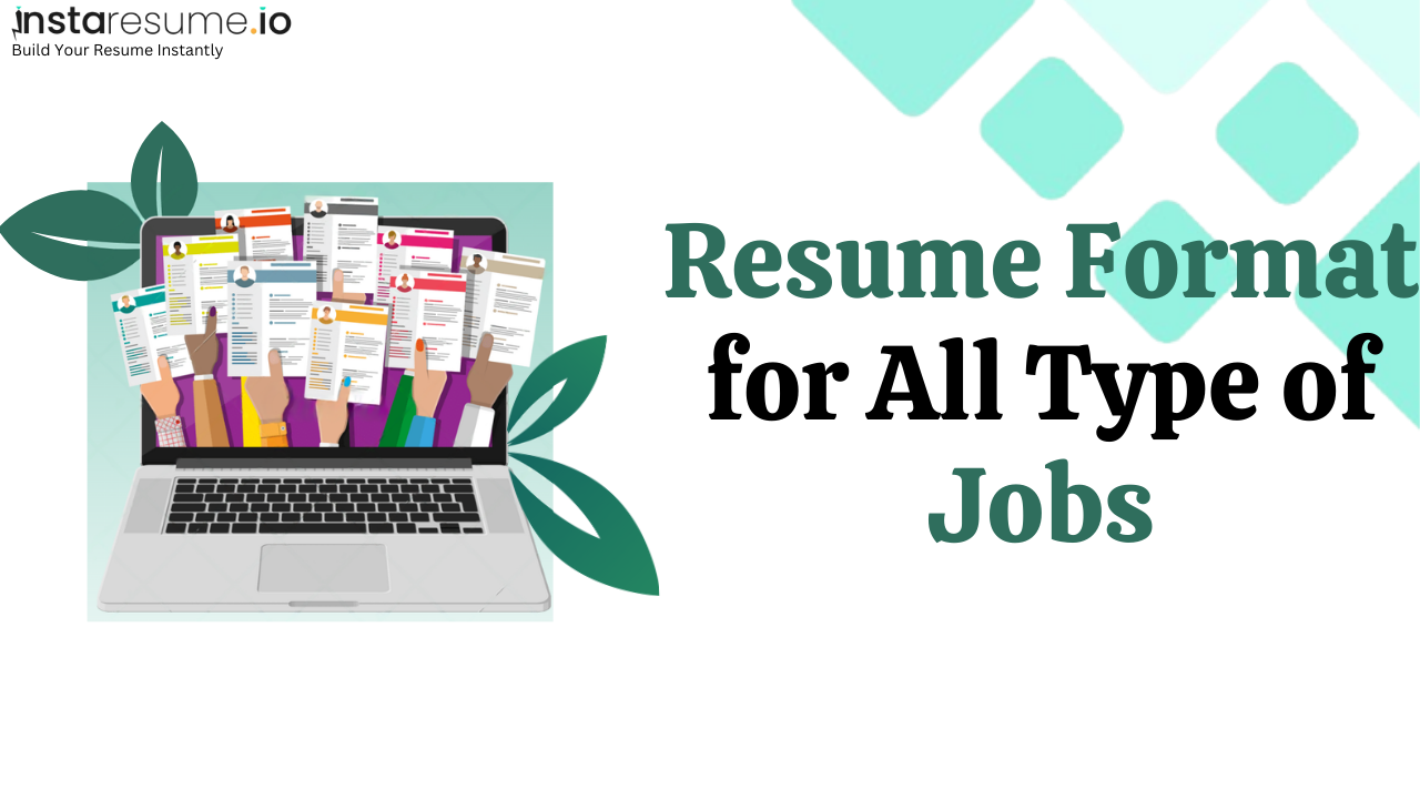 Resume Format for All Types of Jobs: Your Ultimate Guide