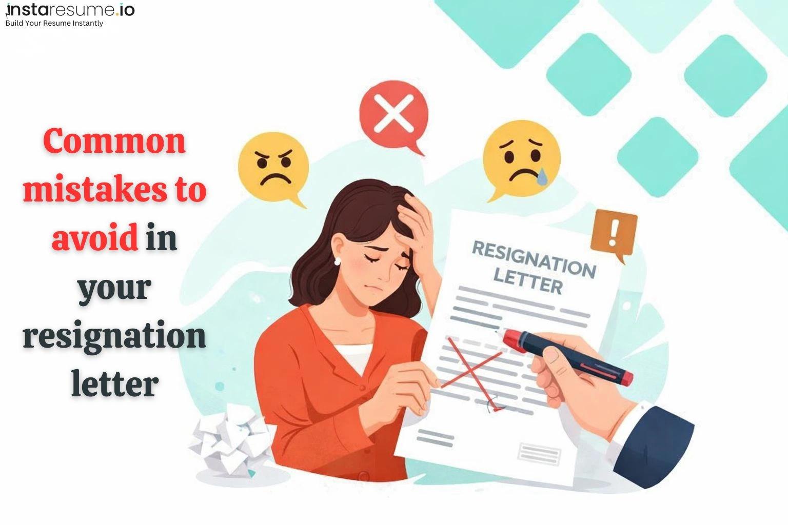 Common mistakes to avoid in your resignation letter