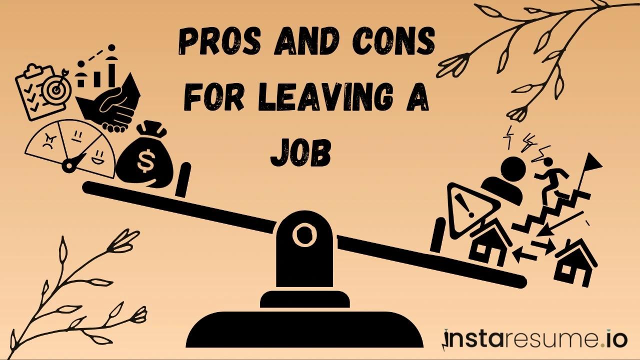 Pros and cons for leaving  job