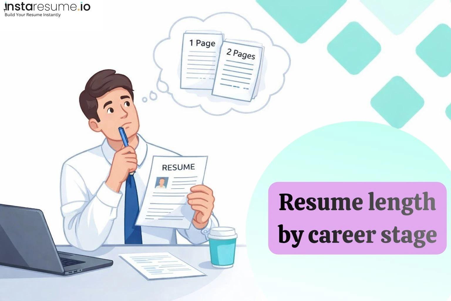 Resume Length Guide 2026: Ideal Resume Length by Career Stage (Entry-Level, Mid-Level, Senior + Examples)