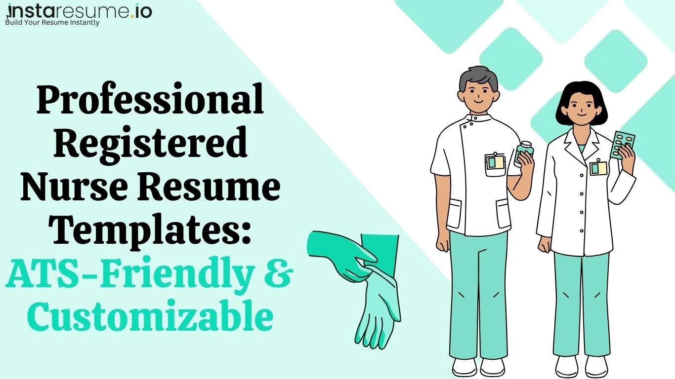 Professional Registered Nurse Resume Templates: ATS-Friendly & Customizable
