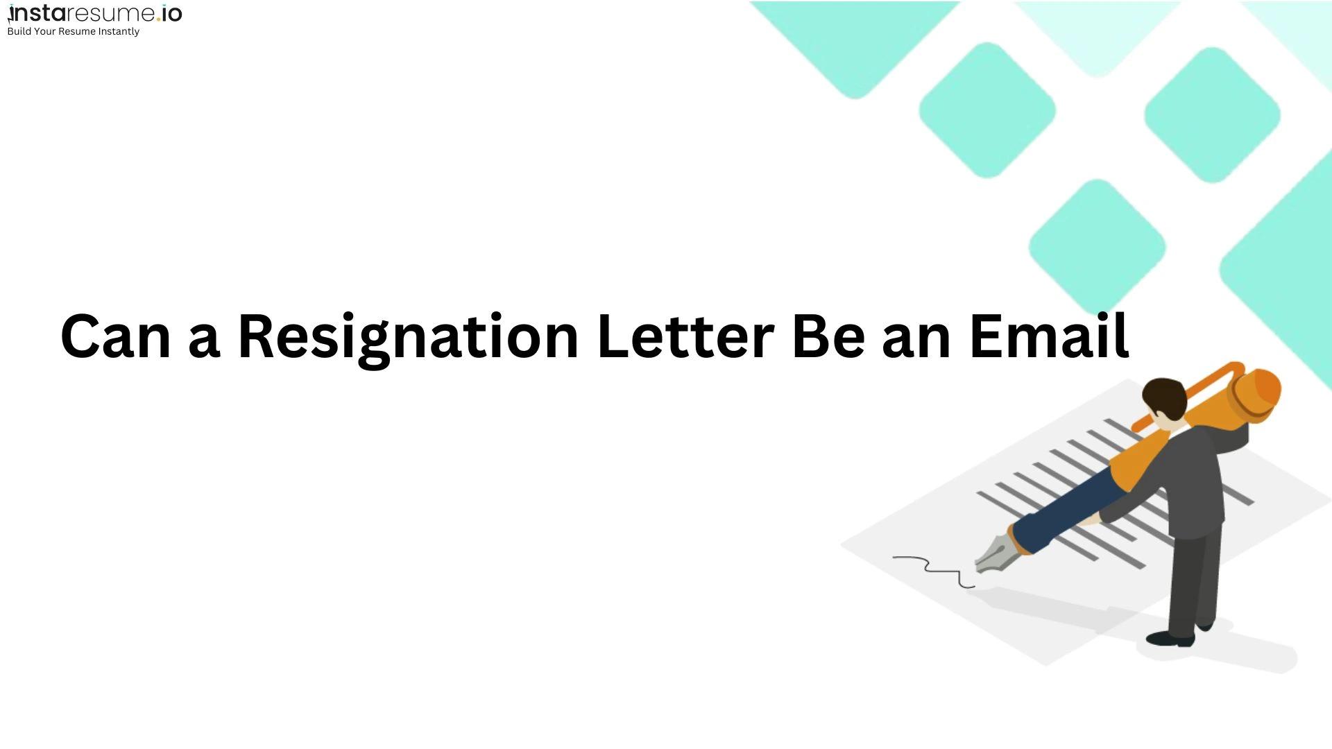 Can a Resignation Letter Be an Email?