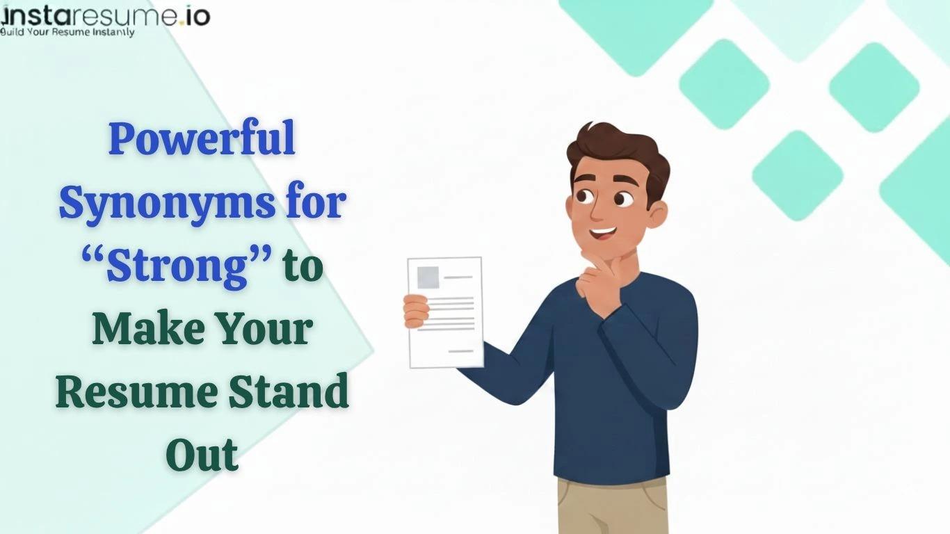 Powerful Synonyms for “Strong” to Make Your Resume Stand Out