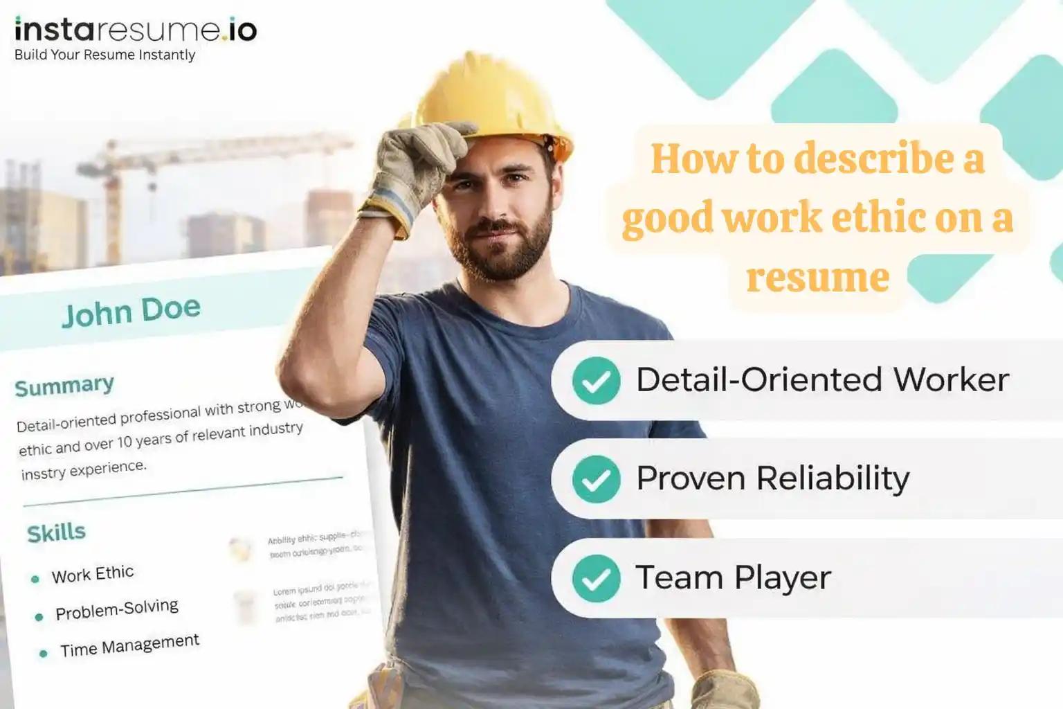 How to Describe a Good Work Ethic on a Resume (With Adjectives and Examples)
