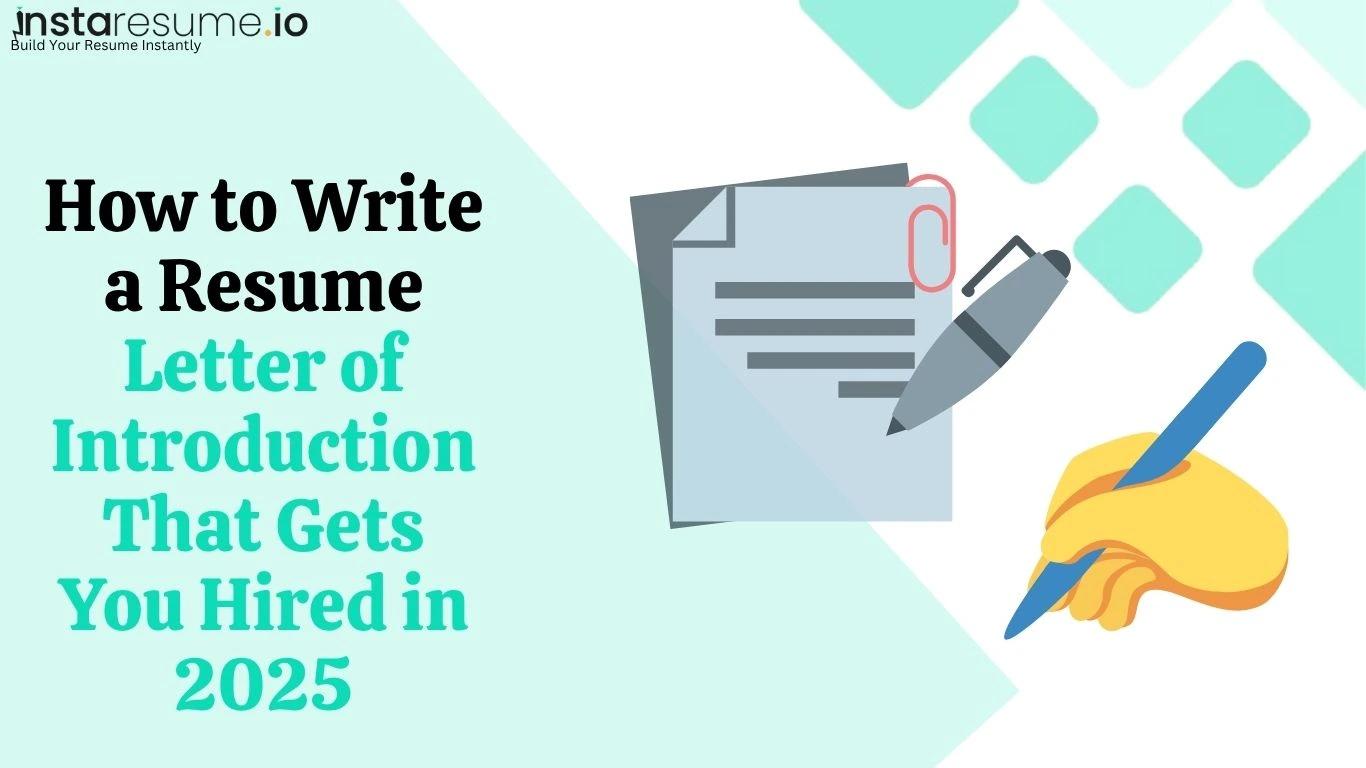 How to Write a Resume Letter of Introduction That Gets You Hired in 2025
