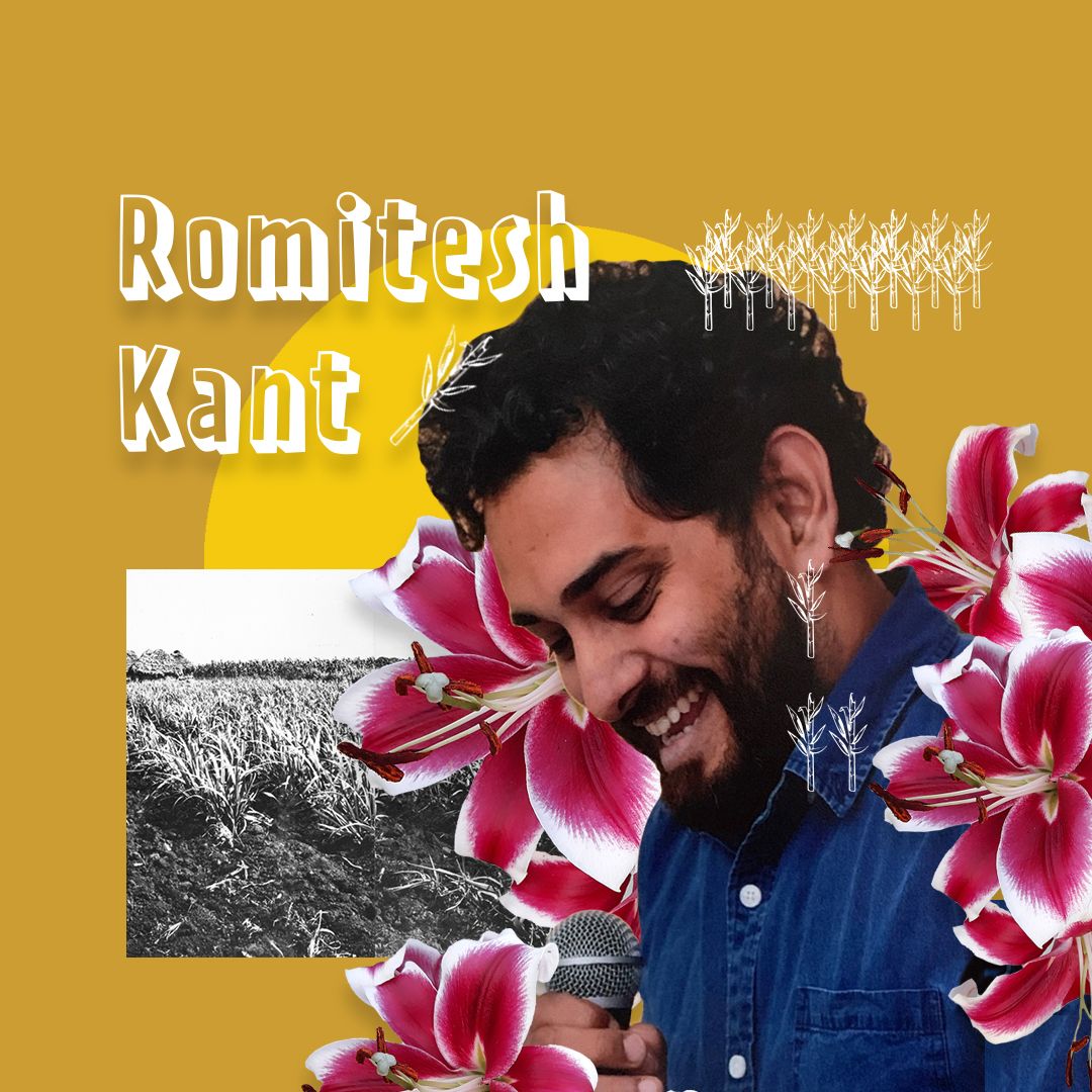 Image collage of Romitesh. Image of Romitesh looking down and smiling while holding a mic. There are graphics of hibiscus flowers and sugarcane around him. Lower left corner is a black and white archival image of a sugarcane field. Upper left corner is text that reads: Romitesh Kant. 
