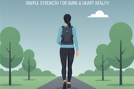 Weighted Walks: Simple Strength for Bone and Heart Health