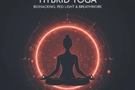 Hybrid Yoga with Biohacking: Red Light Therapy and Breathwork for Ultimate Wellness