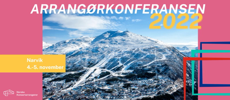 Arrangørkonferansen 2022 // Narvik 4.-5. november