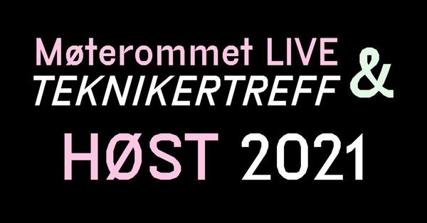 Møterommet LIVE & Teknikertreff med Kulturrom