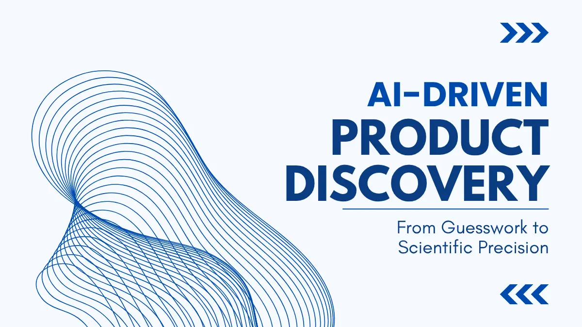 AI-Driven Product Discovery: From Guesswork to Scientific Precision