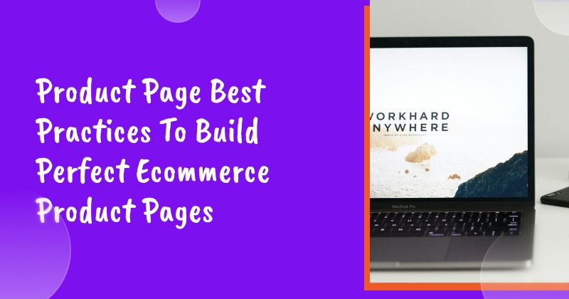 20 Product Page Best Practices To Build Perfect Ecommerce Product Pages in 2026