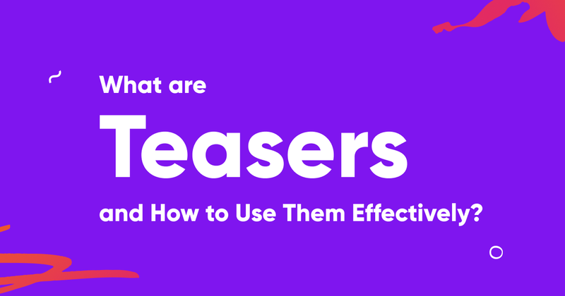 Popup Teasers: What They Are & How to Use Them Effectively