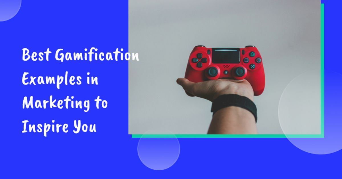 Gamify Examples 6 Best Gamification Examples in Marketing to Inspire You