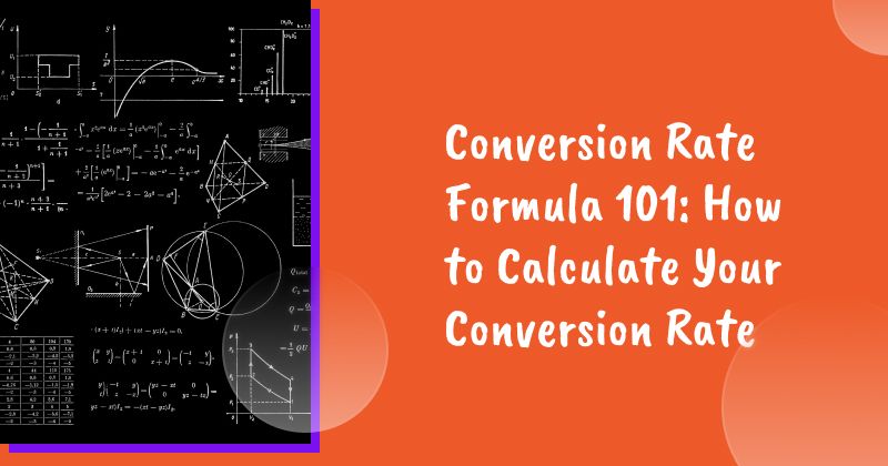 How to Calculate Conversion Rate: Quick Guide and Useful Tips