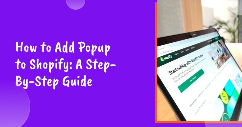 How to Add Popup to Shopify in 2026: A Step-By-Step Guide