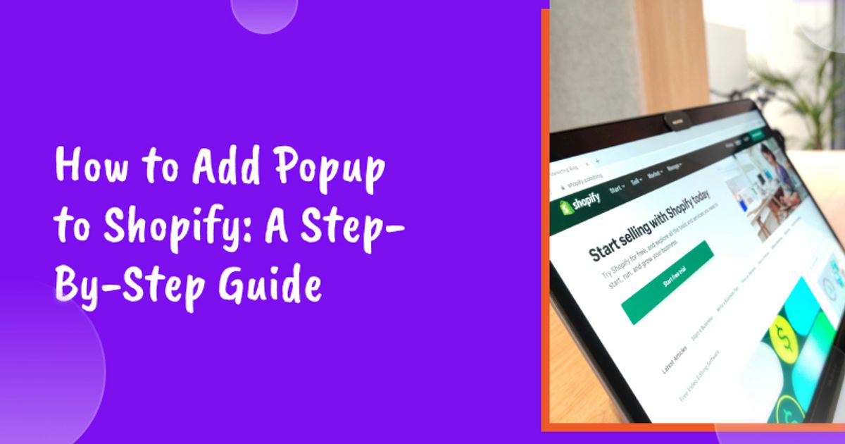 How to Add Popup to Shopify in 2026: A Step-By-Step Guide