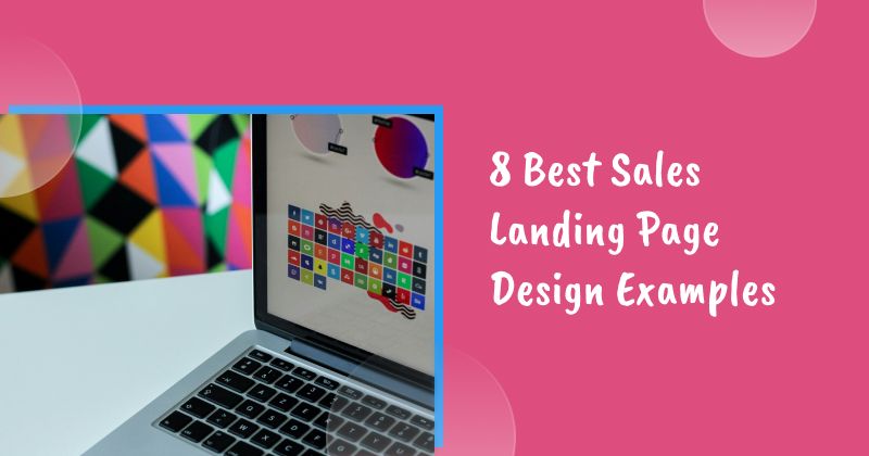 8 Best Sales Landing Page Design Examples (With A Checklist to Create Your Own)
