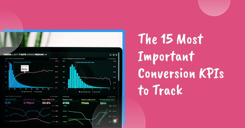 The 15 Most Important Conversion KPIs to Track in 2026 (Explained)