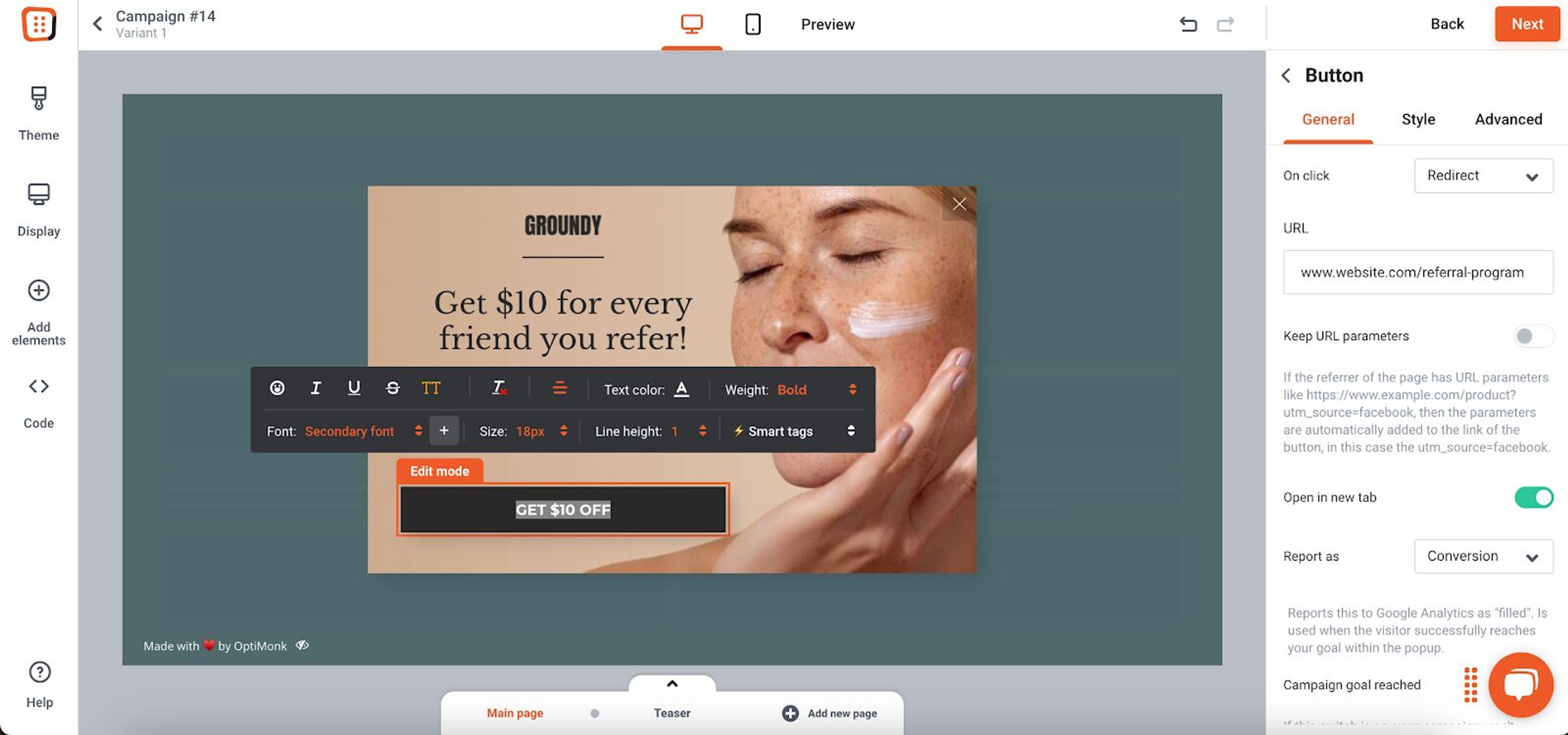 Create referral pop up in OptiMonk, that fits to your website and brand's voice.