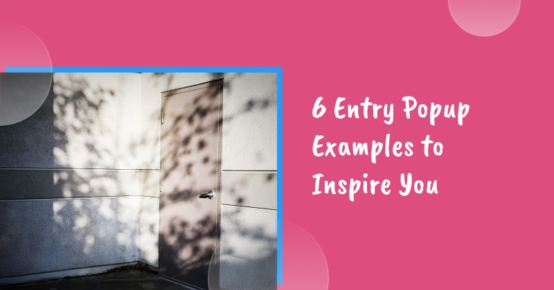 6 Entry Popup Examples to Inspire Your Next Popup Form Design