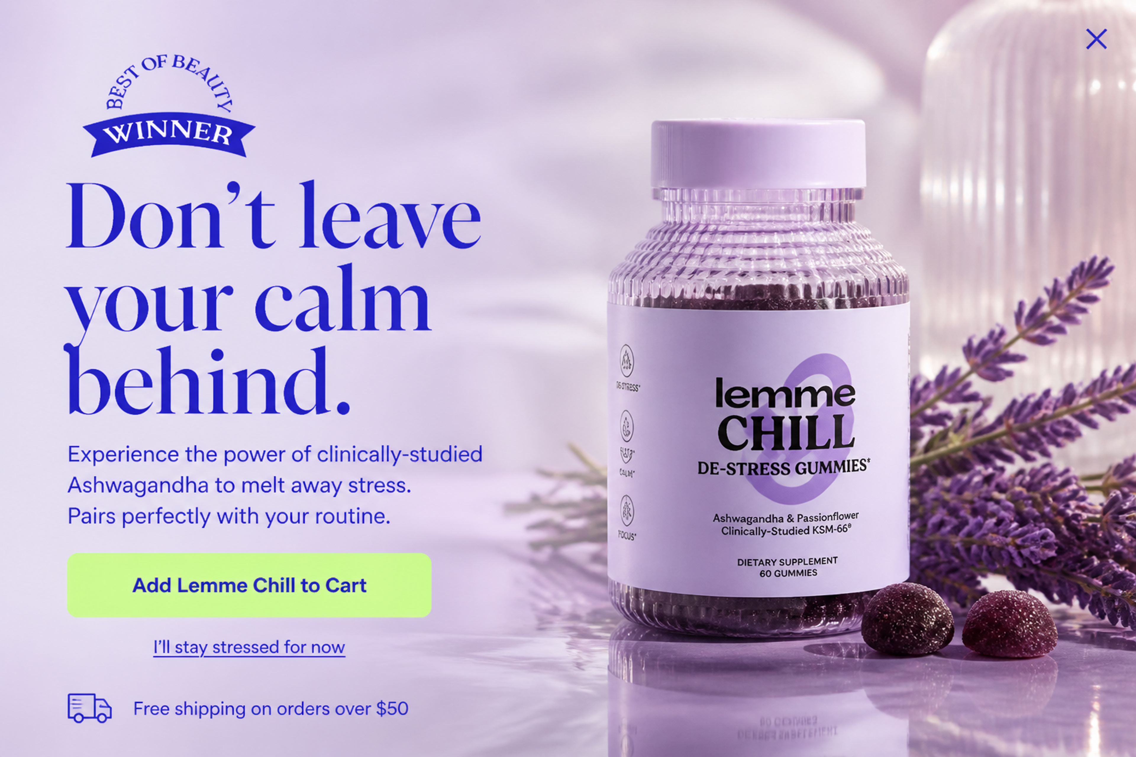 Fullscreen exit-intent popup featuring one bottle of de-stress gummies with the headline Don't leave your calm behind