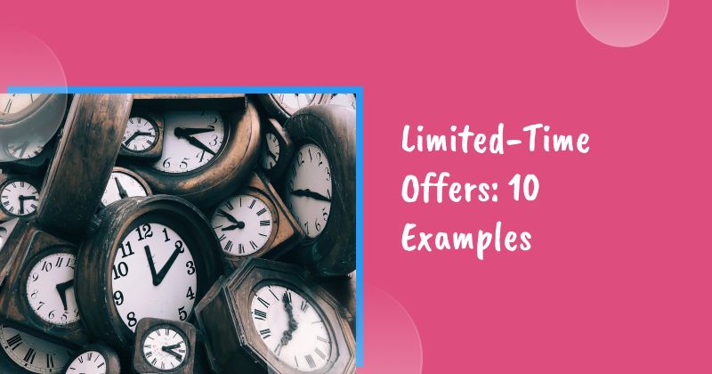 How Can Limited-Time Offers Boost Your Sales? (10 Examples + Templates Inside)