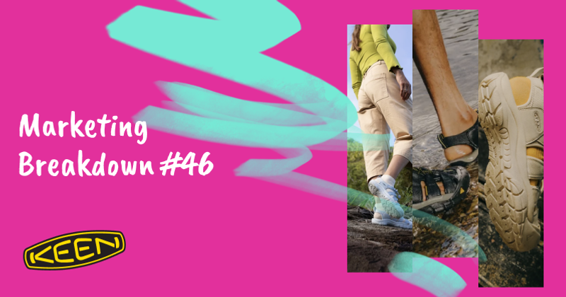 KEEN Footwear’s Marketing Playbook: From Sandals to a Movement