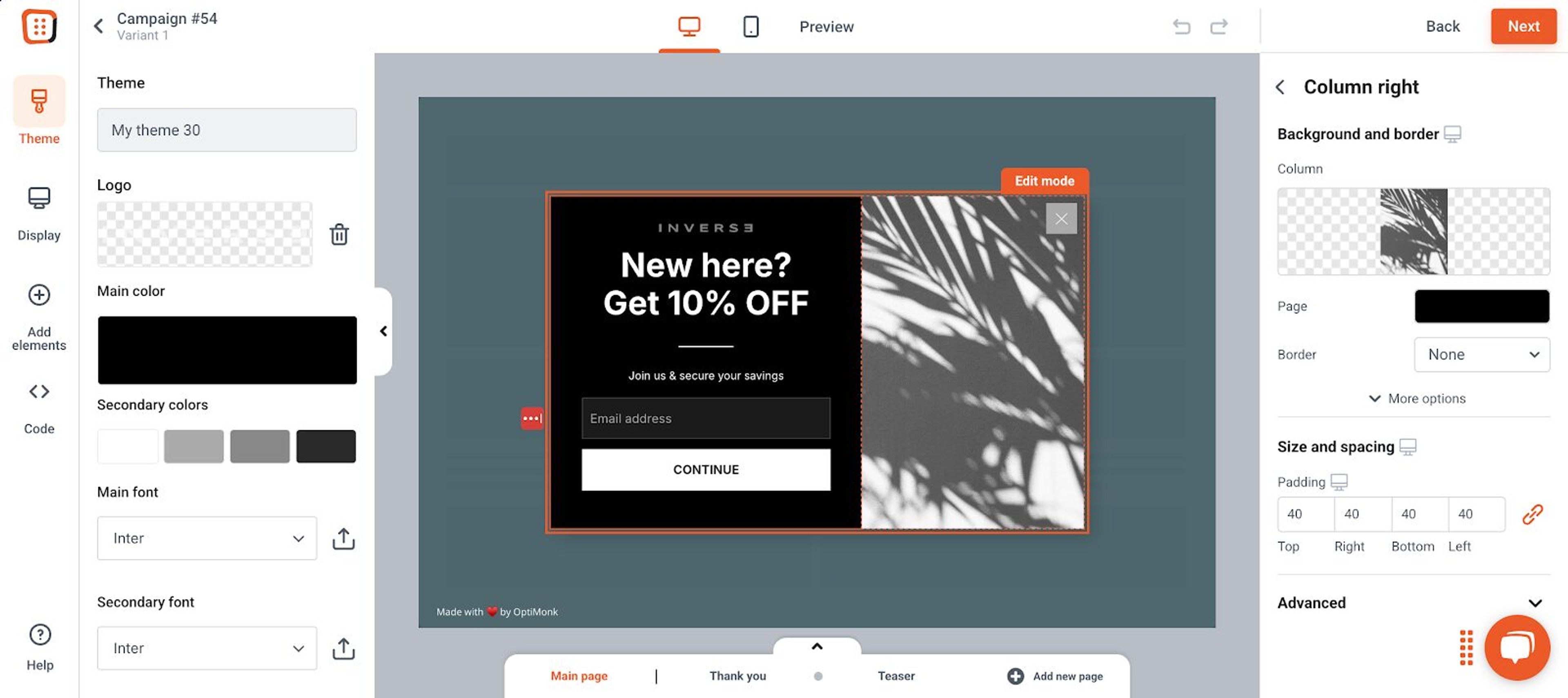 Make sure your popup fits to your landing pages, whether you want to side bar or a full screen popup for your entire screen.