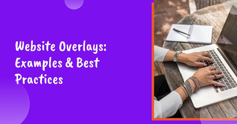 Website Overlays: Examples & Best Practices