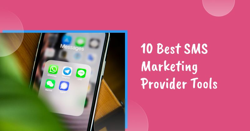 10 Best SMS Marketing Provider Tools in 2026
