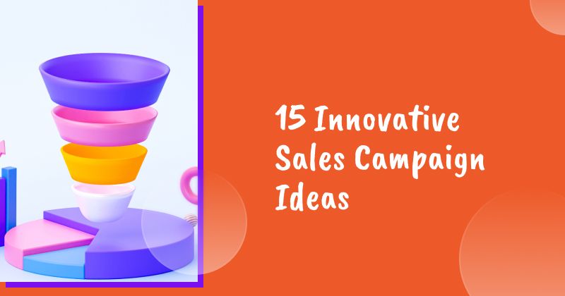 15 Innovative Sales Campaign Ideas to Boost Your Revenue in 2026