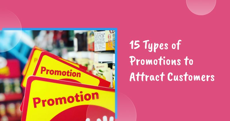 15 Types of Promotions to Attract Customers and Boost Conversions