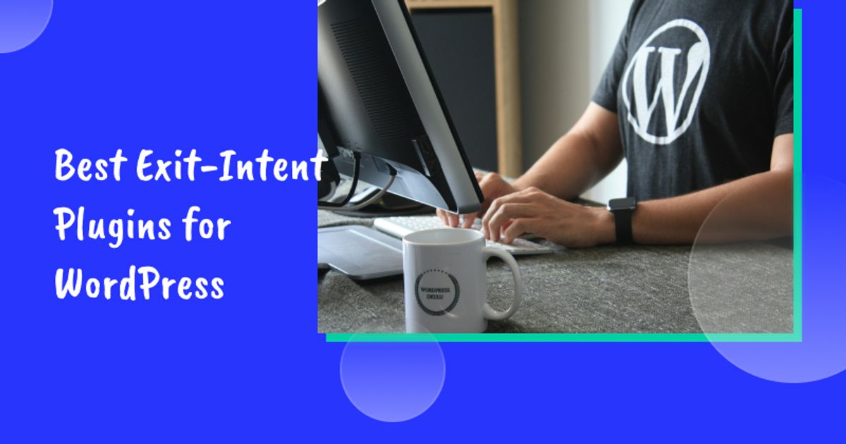 11 Best Exit-Intent Plugins for WordPress in 2026