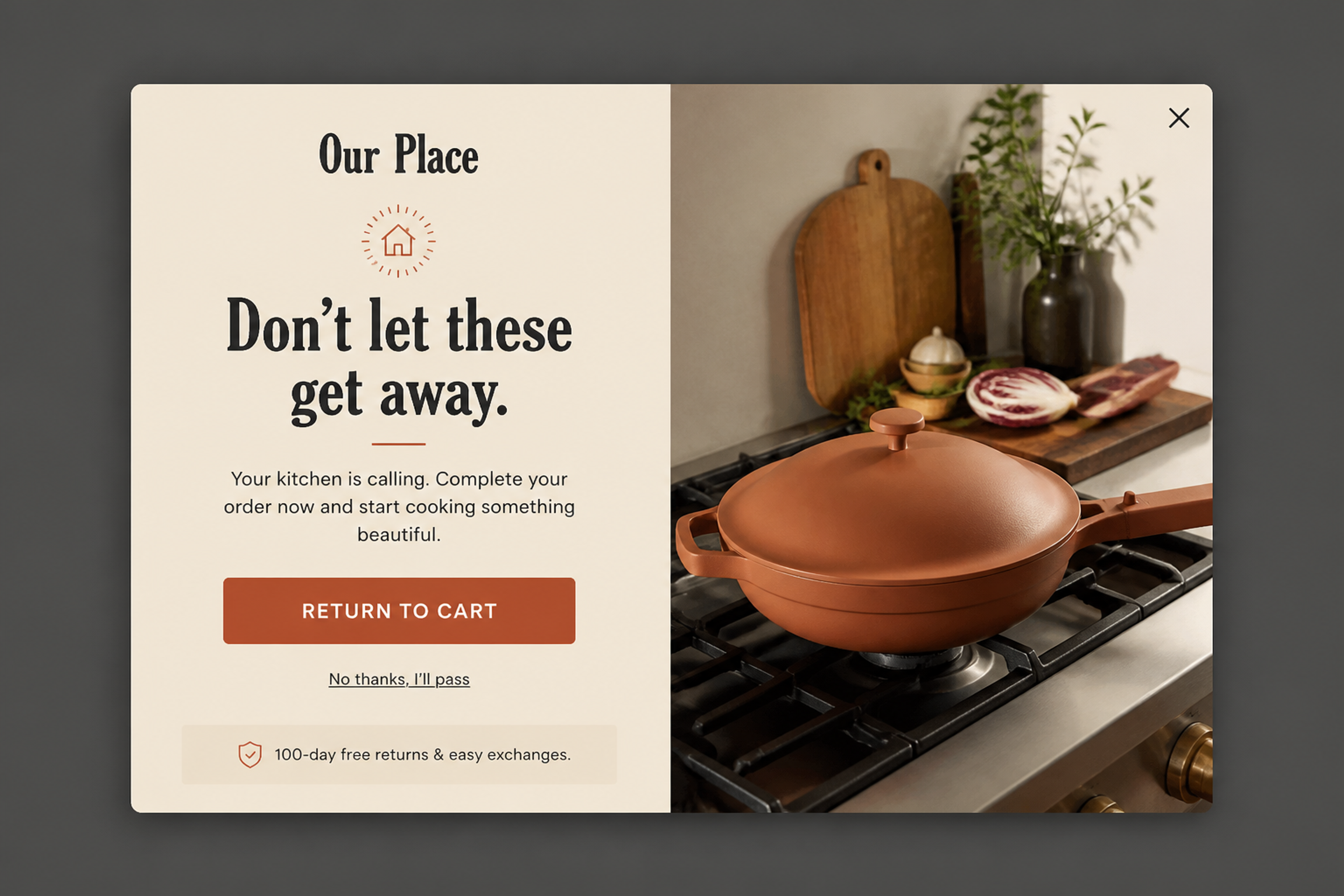 Cart reminder popup designed for Our Place with "Don't let these get away" headline, a "Return to cart" button and a "No thanks, I'll pass" link