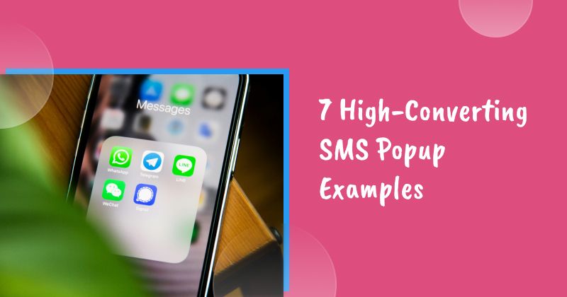 7 High-Converting SMS Popup Examples & Tips on How to Create One